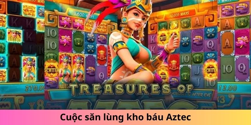 Cuộc săn lùng kho báu Aztec